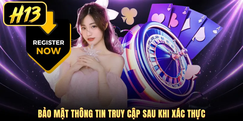Bảo mật thông tin truy cập sau khi xác thực