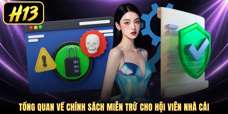 Tổng quan về chính sách miễn trừ cho hội viên nhà cái